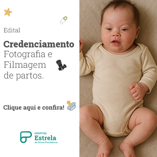 Edital Credenciamento de fotógrafos de parto para Hospital Estrela